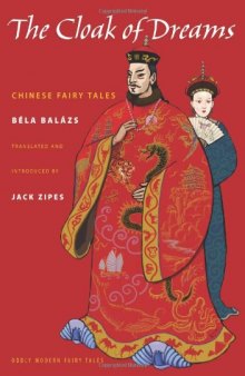 The cloak of dreams : Chinese fairy tales