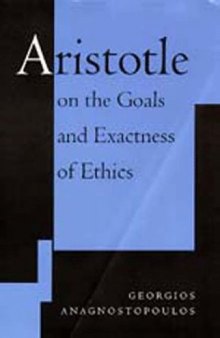 Aristotle on the Goals and Exactness of Ethics 