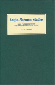 Anglo-Norman Studies 30: Proceedings of the Battle Conference 2007 (Anglo-Norman Studies)