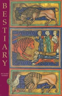 Bestiary: being an English version of the Bodleian Library, Oxford M.S. Bodley 764 with all the original miniatures reproduced in facsimile
