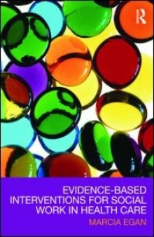 Evidence-based Interventions for Social Work in Health Care  