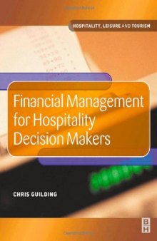 Financial Management for Hospitality Decision Makers (Hospitality, Leisure and Tourism)