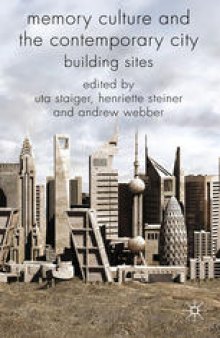 Memory Culture and the Contemporary City: Building Sites