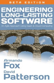 Engineering Long-Lasting Software: An Agile Approach Using SaaS and Cloud Computing, Alpha Edition