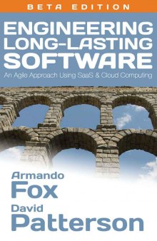Engineering Long-Lasting Software: An Agile Approach Using SaaS and Cloud Computing, Beta Edition