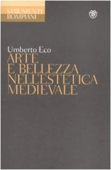 Arte e bellezza nell’estetica medievale (Strumenti Bompiani) (Italian Edition)