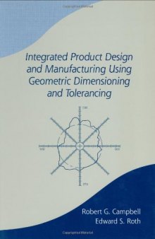 Integrated Product Design and Manufacturing Using Geometric Dimensioning and Tolerancing (Manufacturing Engineering and Materials Processing) (v. 60)
