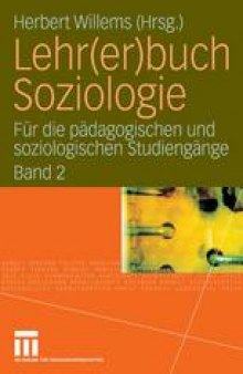 Lehr(er)buch Soziologie: Für die pädagogischen und soziologischen Studiengänge Band 2