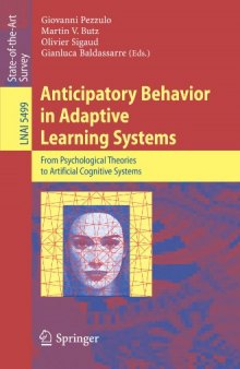 Anticipatory Behavior in Adaptive Learning Systems: From Psychological Theories to Artificial Cognitive Systems