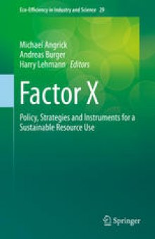 Factor X: Policy, Strategies and Instruments for a Sustainable Resource Use