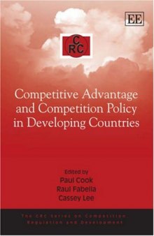 Competitive Advantage and Competition Policy in Developing Countries (CRC Series on Competition, Regulation and Development)