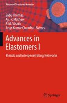Advances in Elastomers I: Blends and Interpenetrating Networks