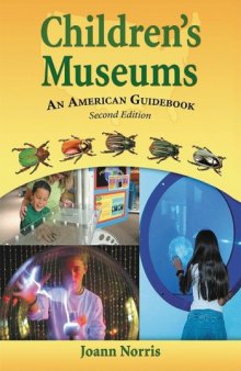Children's Museums: An American Guidebook, 2nd ed.