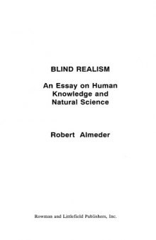Blind Realism: An Essay on Human Knowledge and Natural Science (Studies in Epistemology and Cognitive Theory)