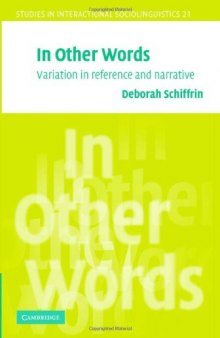 In Other Words: Variation in Reference and Narrative (Studies in Interactional Sociolinguistics)