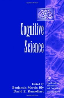 Cognitive Science (Handbook of Perception and Cognition, Second Edition)