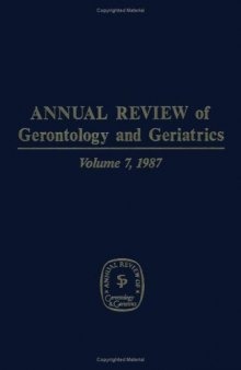 Annual Review of Gerontology and Geriatrics, Vol. 7