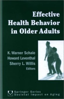 Effective Health Behavior in Older Adults (Springer Series on the Societal Impact on Aging)