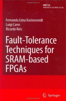Fault-Tolerance Techniques for SRAM-Based FPGAs (Frontiers in Electronic Testing)
