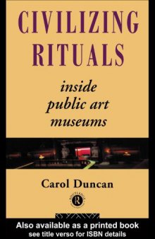 Civilizing rituals : inside public art museums