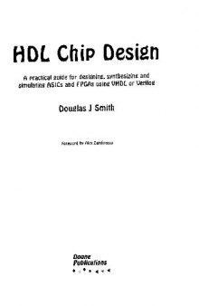 Hdl Chip Design: A Practical Guide for Designing, Synthesizing & Simulating Asics & Fpgas Using Vhdl or Verilog