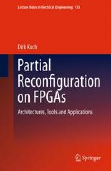 Partial Reconfiguration on FPGAs: Architectures, Tools and Applications