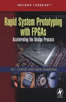 Rapid System Prototyping with FPGAs: Accelerating the design process 