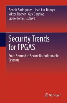 Security Trends for FPGAS: From Secured to Secure Reconfigurable Systems    