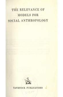 The Relevance of Models for Social Anthropology (ASA Monographs 1)