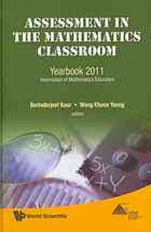 Assessment in the mathematics classroom : yearbook 2011 Association of Mathematics Educators