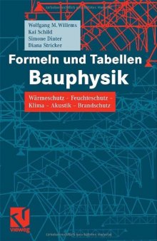 Formeln und Tabellen Bauphysik: Warmeschutz - Feuchteschutz - Klima  - Akustik - Brandschutz   German