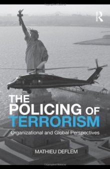 The Policing of Terrorism: Organizational and Global Perspectives (Criminology and Justice Studies)  