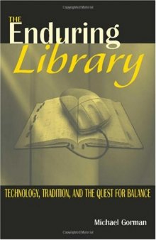The Enduring Library: Technology, Tradition, and the Quest for Balance