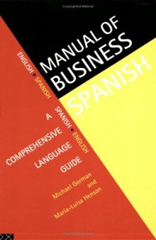 The Manual of Business Spanish: A Comprehensive Language Guide (Languages for Business)