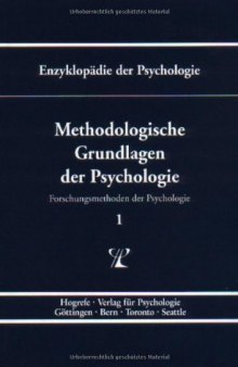 Enzyklopädie der Psychologie. Methodologische Grundlagen der Psychologie. Themenbereich B. Serie I. Band 1