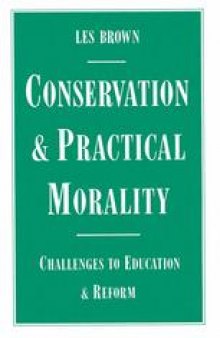 Conservation and Practical Morality: Challenges to Education and Reform