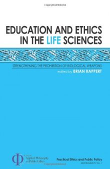 Education and Ethics in the Life Sciences: Strengthening the Prohibition of Biological Weapons