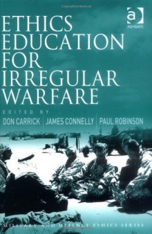 Ethics Education for Irregular Warfare (Military and Defence Ethics)