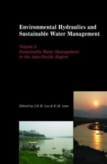 Environmental Hydraulics and Sustainable Water Management, Two Volume Set: Proceedings of the 4th International Symposium on Environmental Hydraulics ... and Research, 15-18 December 2004, Hong Kong