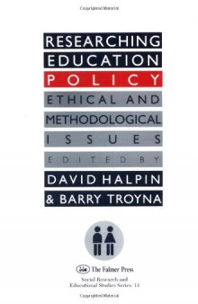 Researching education policy: Ethical and methodological issues (Social Research and Educational Studies Series)