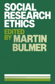 Social Research Ethics: an examination of the merits of covert participant observation
