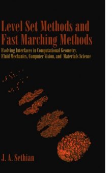 Level set methods and fast marching methods: evolving interfaces in computational geometry, fluid mechanics, computer vision, and materials science