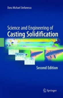 Science and Engineering of Casting Solidification, Second Edition