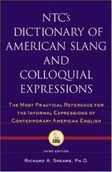 NTC's Dictionary of American Slang and Colloquial Expressions, Third Edition