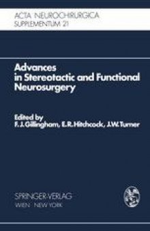 Advances in Stereotactic and Functional Neurosurgery: Proceedings of the 1st Meeting of the European Society for Stereotactic and Functional Neurosurgery, Edinburgh 1972