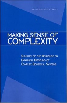 Making Sense of Complexity: Summary of the Workshop on Dynamical Modeling of Complex Biomedical Systems (Compass Series)