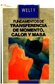 Fundamentos de transferencia de momento, calor y masa