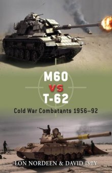 M60 vs T-62: Cold War Combatants 1956-92 (Duel)
