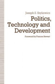Politics, Technology and Development: Decision-Making in the Turkish Iron and Steel Industry