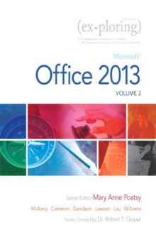 Exploring Microsoft Office 2013 Volume 2